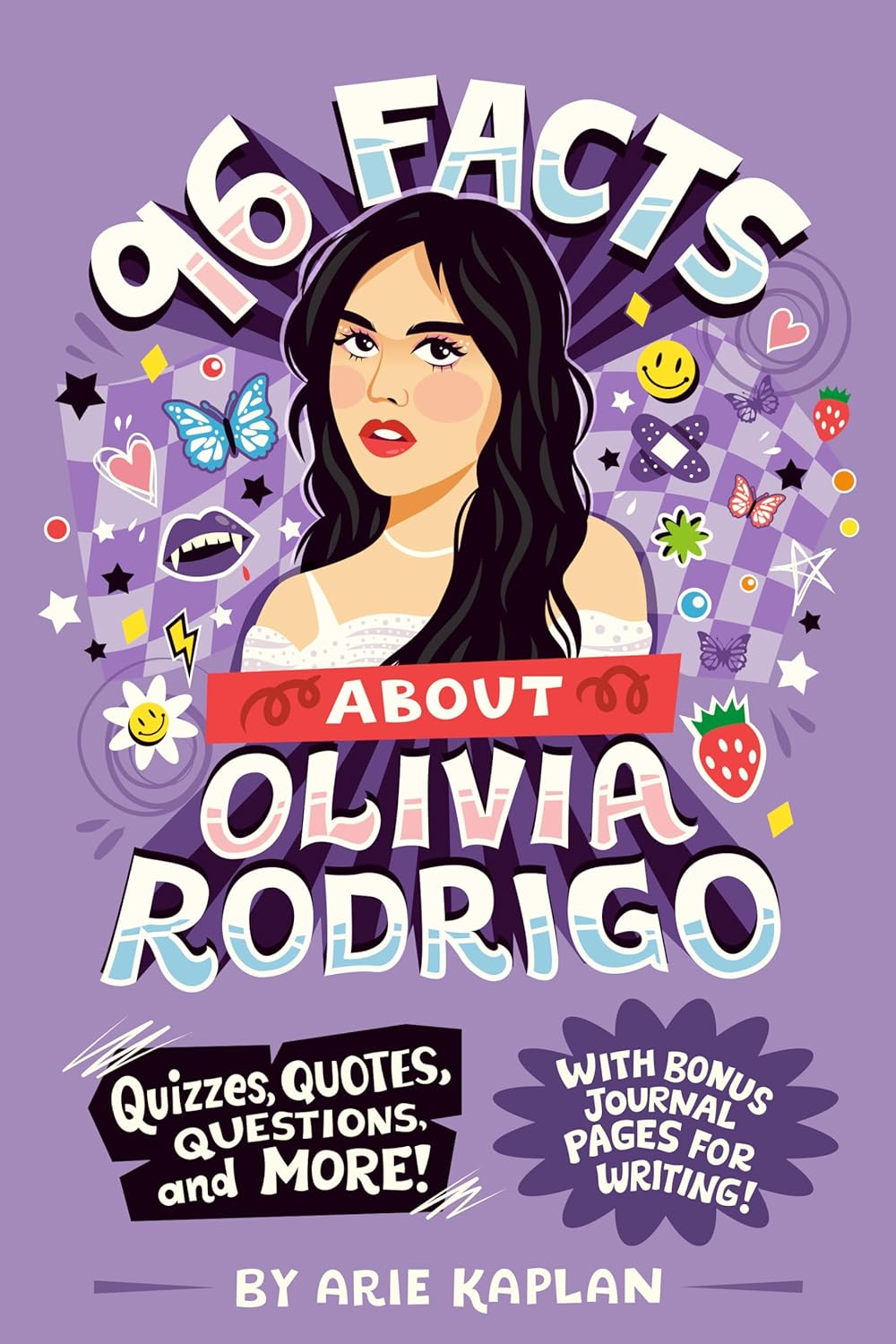 96 FACTS ABOUT OLIVIA RODRIGO: QUIZZES, QUOTES, QUESTIONS, AND MORE! WITH BONUS JOURNAL PAGES