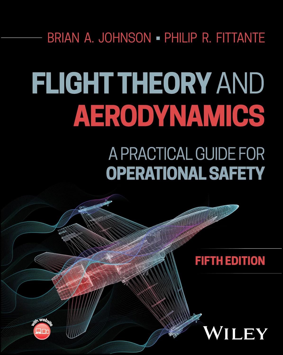 FLIGHT THEORY AND AERODYNAMICS: A PRACTICAL GUIDE FOR OPERATIONAL SAFETY (HC)