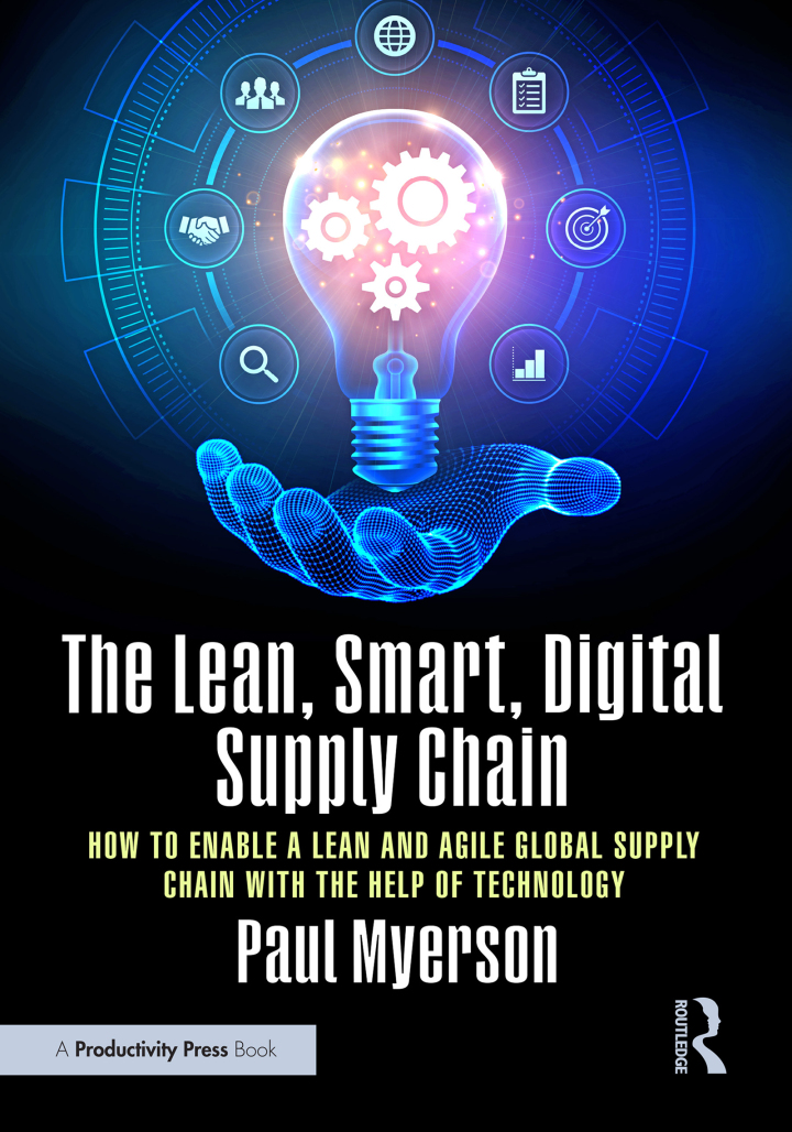 THE LEAN, SMART, DIGITAL SUPPLY CHAIN: HOW TO ENABLE A LEAN AND AGILE GLOBAL SUPPLY CHAIN