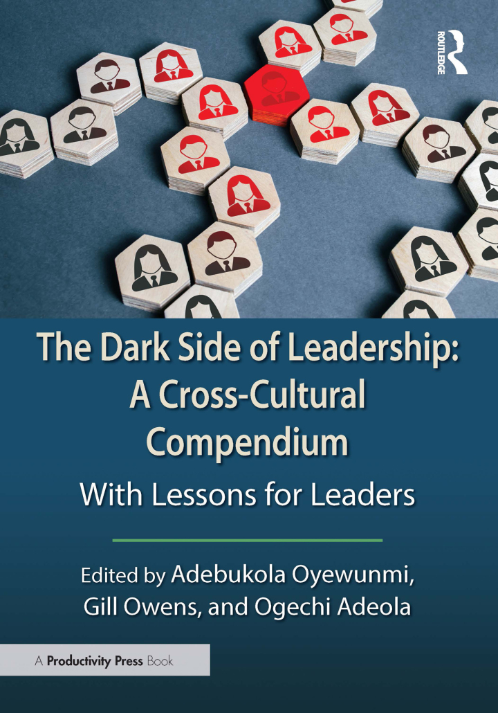 THE DARK SIDE OF LEADERSHIP: A CROSS-CULTURAL COMPENDIUM: WITH LESSONS FOR LEADERS