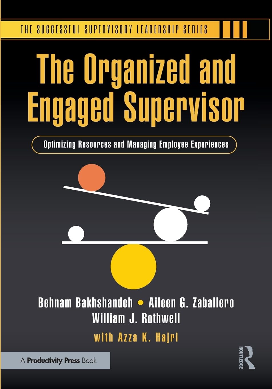THE ORGANIZED AND ENGAGED SUPERVISOR: OPTIMIZING RESOURCES AND MANAGING EMPLOYEE EXPERIENCES