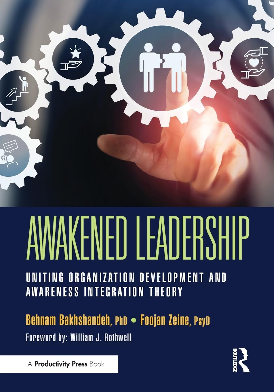 AWAKENED LEADERSHIP: UNITING ORGANIZATION DEVELOPMENT AND AWARENESS INTEGRATION THEORY