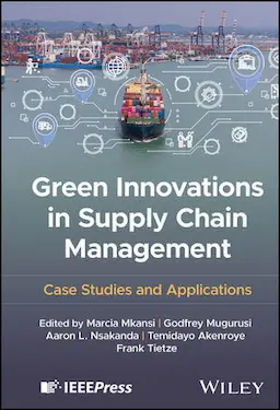 GREEN INNOVATIONS IN SUPPLY CHAIN MANAGEMENT: CASE STUDIES AND APPLICATIONS (HC)