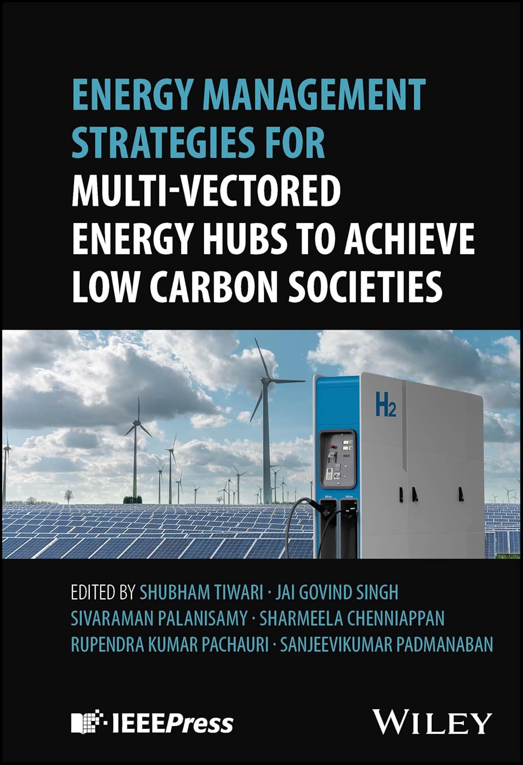 ENERGY MANAGEMENT STRATEGIES FOR MULTI-VECTORED ENERGY HUBS TO ACHIEVE LOW CARBON SOCIETIES (HC)