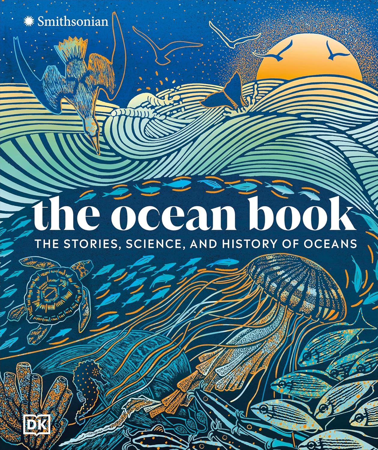 THE OCEAN BOOK: THE STORIES, SCIENCE, AND HISTORY OF OCEANS (HC)