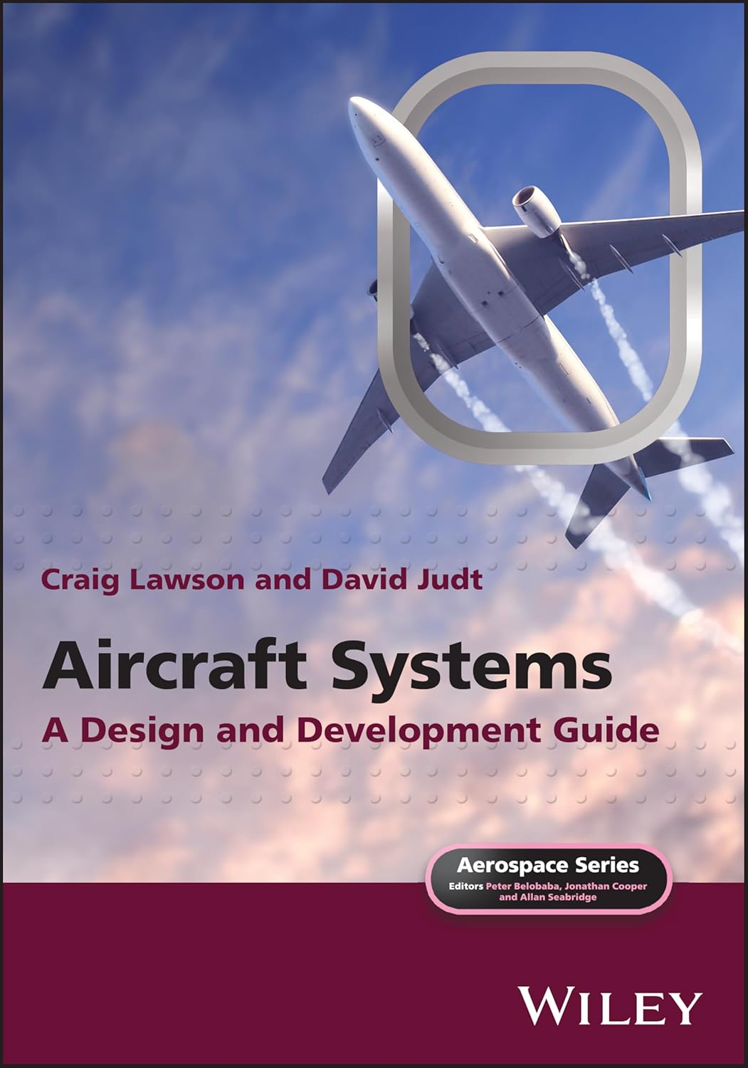 AIRCRAFT SYSTEMS: A DEVELOPMENT GUIDE (HC)