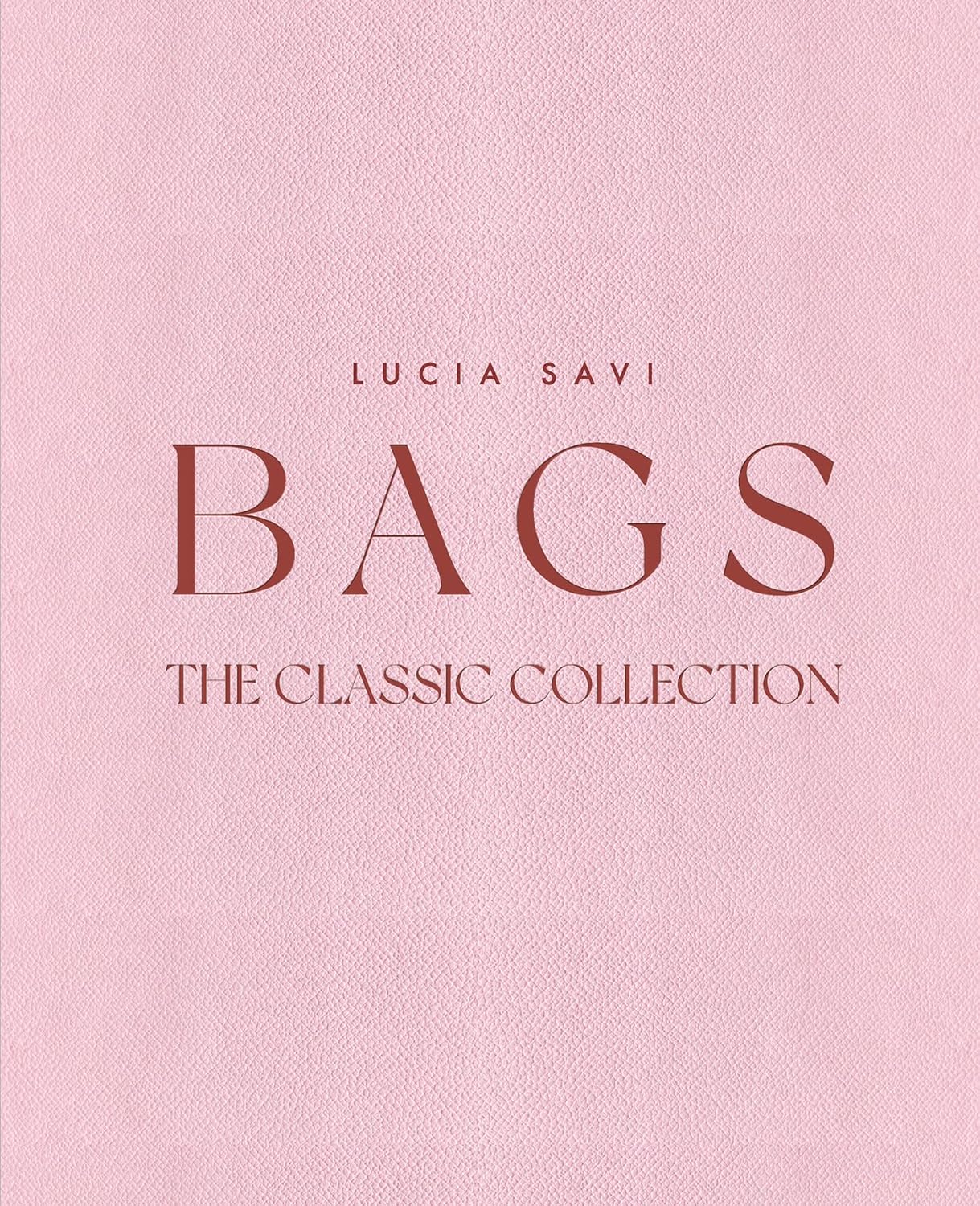 BAGS: THE CLASSIC COLLECTION (HC)