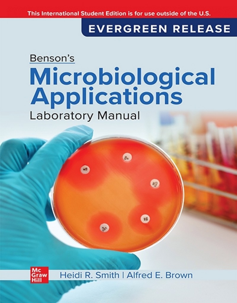 BENSON'S MICROBIOLOGICAL APPLICATIONS: LABORATORY MANUAL (CONCISE VERSION) (2025 RELEASE) (ISE)