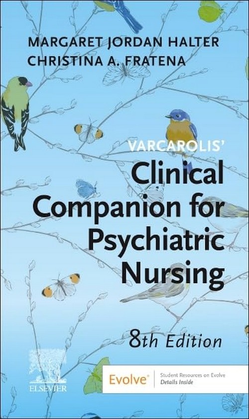 VARCAROLIS' MANUAL OF PSYCHIATRIC NURSING CARE: AN INTERPROFESSIONAL APPROACH
