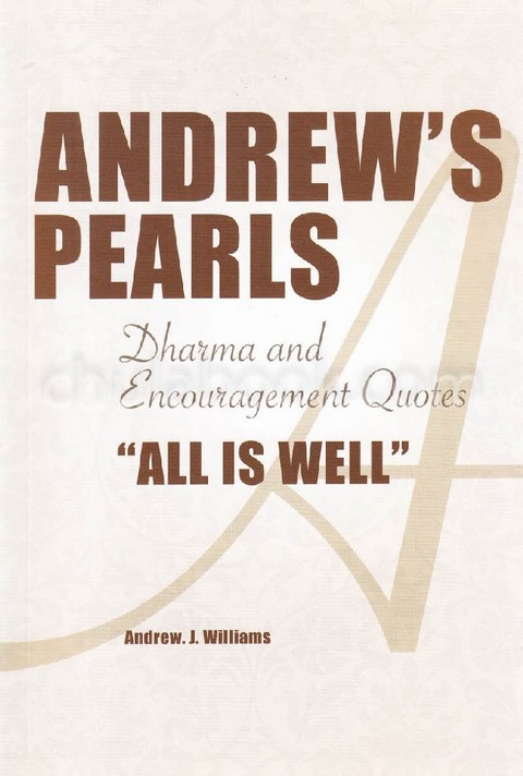 ANDREW'S PEARLS: DHARMA AND ENCOURAGEMENT QUOTER ALL IS WELL