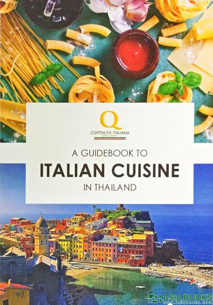 A GUIDEBOOK TO ITALIAN CUISINE IN THAILAND