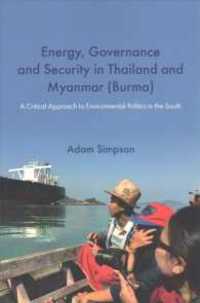 ENERGY GOVERNANCE AND SECURITY IN THAILAND AND MYANMAR