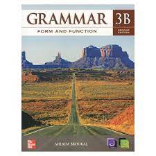 GRAMMAR FORM AND FUNCTION 3B: STUDENT BOOK (1 BK./1 CD-ROM)