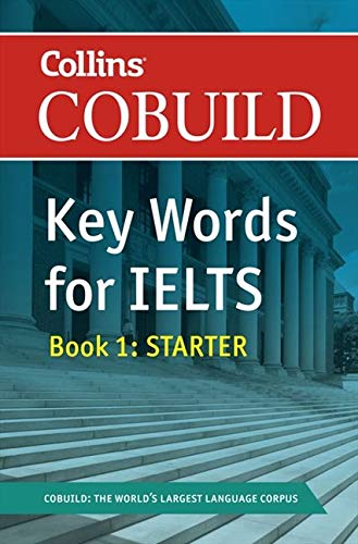COLLINS COBUILD KEY WORDS FOR TEST IELTS: BOOK 1 STARTER