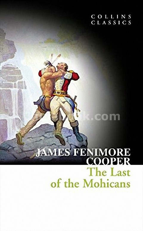 THE LAST OF THE MOHICANS (COLLINS CLASSICS)