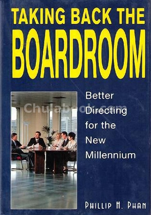 TAKING BACK THE BOARDROOM: BETTER DIRECTING FOR THE NEW MILLENNIUM (HC)