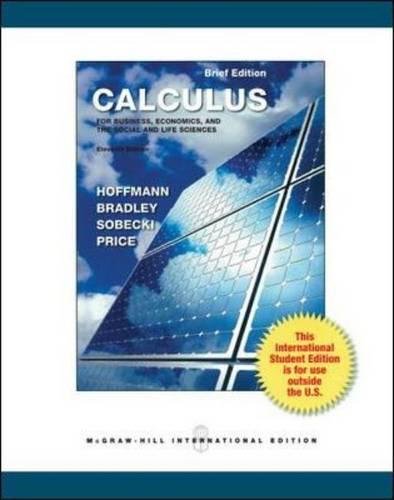 CALCULUS FOR BUSINESS, ECONOMICS, AND THE SOCIAL AND LIFE SCIENCES, BRIEF VERSION, MEDIA UPDATE