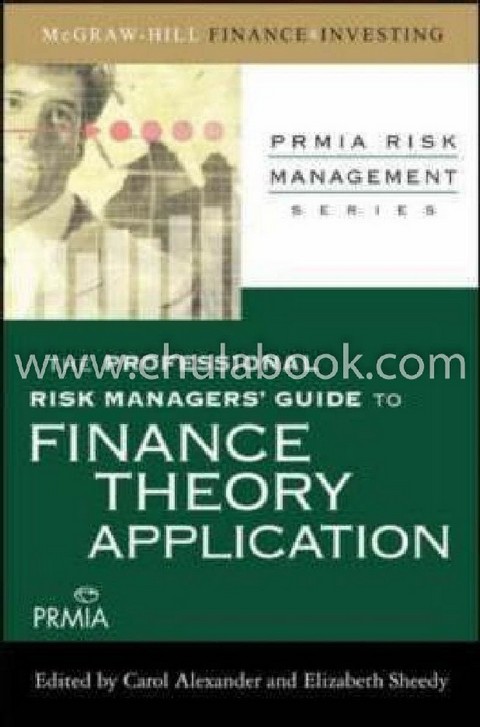 THE PROFESSIONAL RISK MANAGERS' GUIDE TO FINANCIAL THEORY AND APPLICATION (HC)