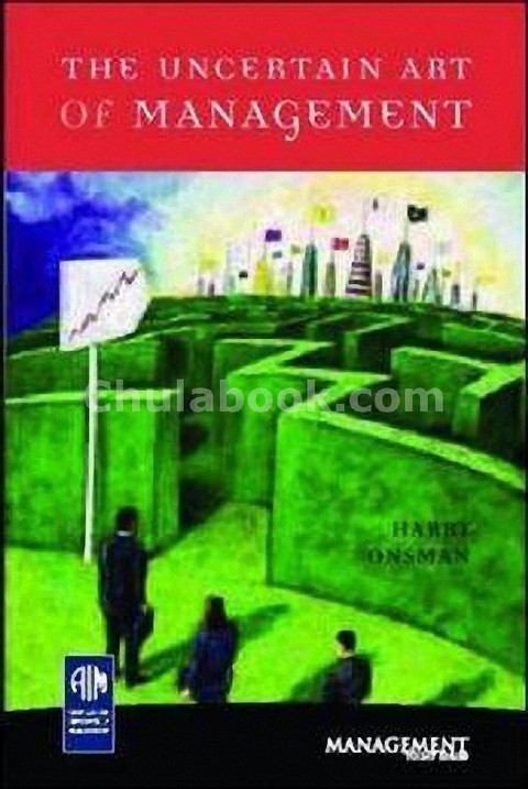 THE UNCERTAIN ART OF MANAAGEMENT