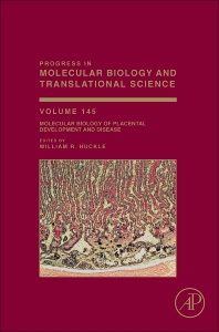 MOLECULAR BIOLOGY OF PLACENTAL DEVELOPMENT & DISEASE, VOL.145 ((PROGRESS IN MOLECULAR BIOLOGY &