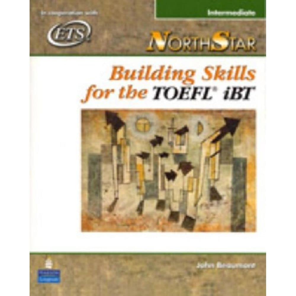 NORTHSTAR: BUILDING SKILLS FOR THE TOEFL IBT, INTERMEDIATE (ETS)