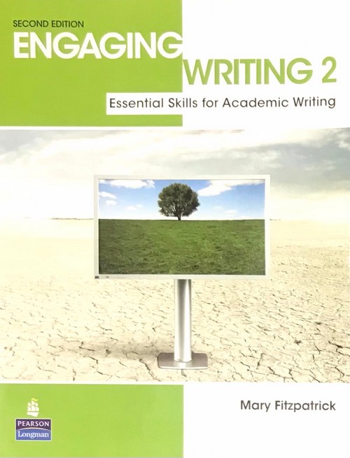 ENGAGING WRITING 2: ESSENTIAL SKILLS FOR ACADEMIC WRITING
