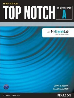 TOP NOTCH FUNDAMENTALS: STUDENT BOOK/WORKBOOK (SPLIT A) (WITH MYENGLISHLAB)