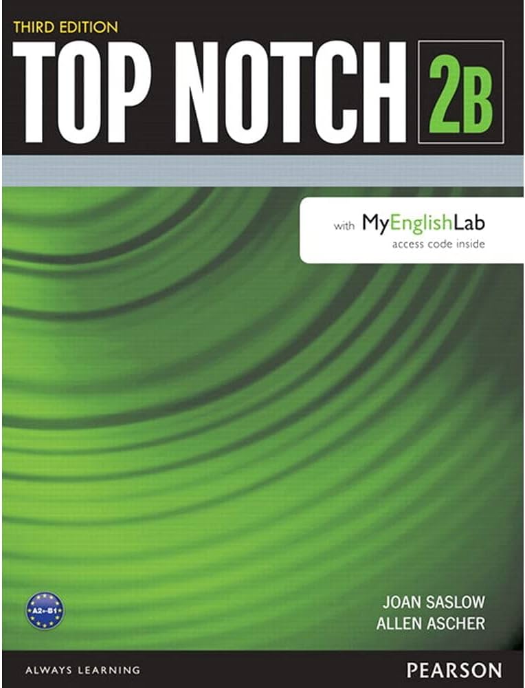 TOP NOTCH 2: STUDENT BOOK/WORKBOOK (SPLIT B) (WITH MYENGLISHLAB)