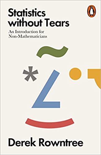 STATISTICS WITHOUT TEARS: AN INTRODUCTION FOR NON-MATHEMATICIANS