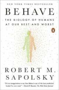BEHAVE: THE BIOLOGY OF HUMANS AT OUR BEST AND WORST