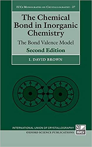 THE CHEMICAL BOND IN INORGANIC CHEMISTRY: THE BOND VALENCE MODEL (HC)