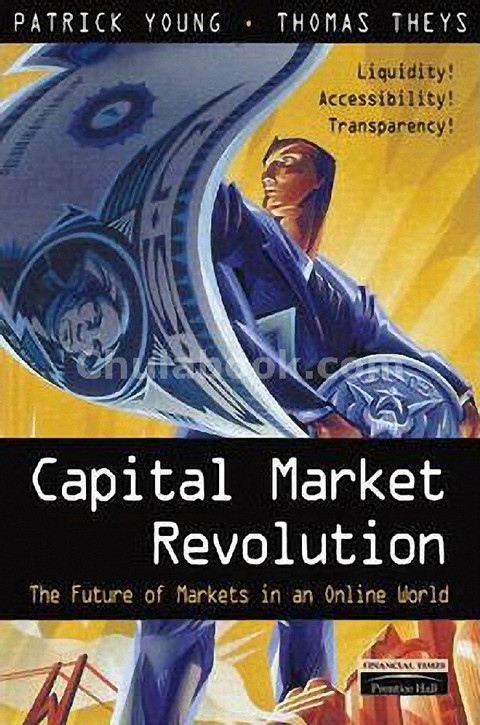 CAPITAL MARKET REVOLUTION: THE FUTURE OF MARKETS IN AN ONLINE WORLD (HC)