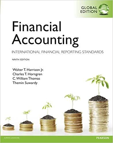 FINANCIAL ACCOUNTING: INTERNATIONAL FINANCIAL REPORTING STANDARDS (GLOBAL EDITION)