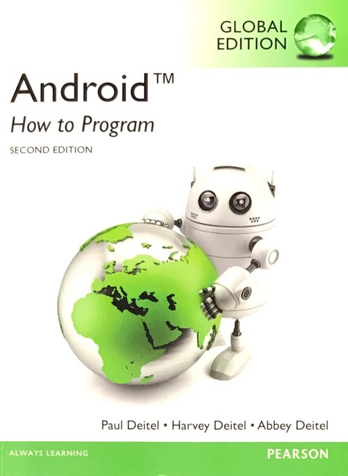 ANDROID: HOW TO PROGRAM (GLOBAL EDITION)