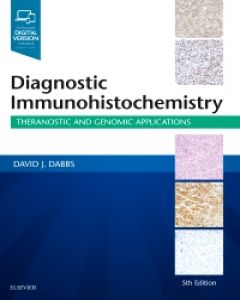 DIAGNOSTIC IMMUNOHISTOCHEMISTRY: THERANOSTIC AND GENOMIC APPLICATIONS (HC)