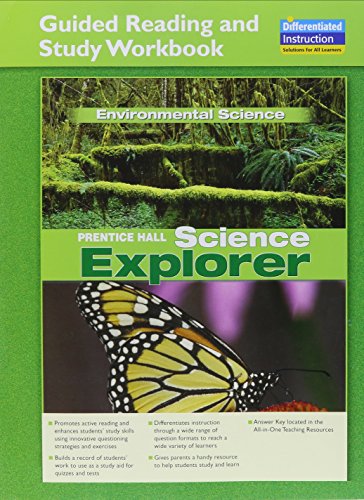 PRENTICE HALL SCIENCE EXPLORER: ENVIRONMENTAL SCIENCE (GUIDEDREADING AND STUDY WORKBOOK GRADE 6/8)
