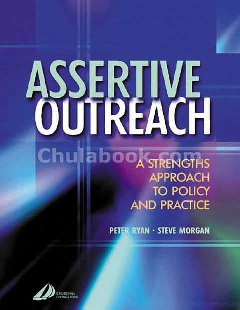 ASSERTIVE OUTREACH: A STRENGTHS APPROACH TO POLICY AND PRACTICE