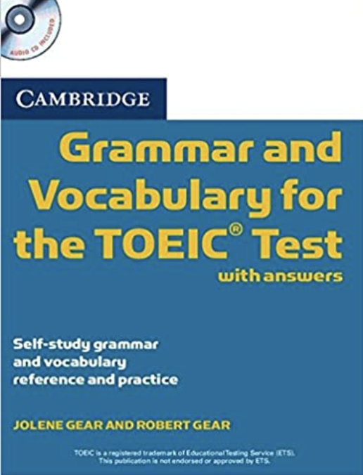 CAMBRIDGE GRAMMAR AND VOCABULARY FOR THE TOEIC TEST: WITH ANSWERS AND AUDIO CDS (1 BK./2 CD-ROM)