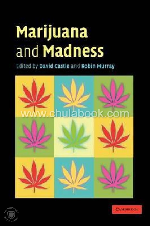 MARIJUANA AND MADNESS: PSYCHIATRY AND NEUROBIOLOGY (HC)