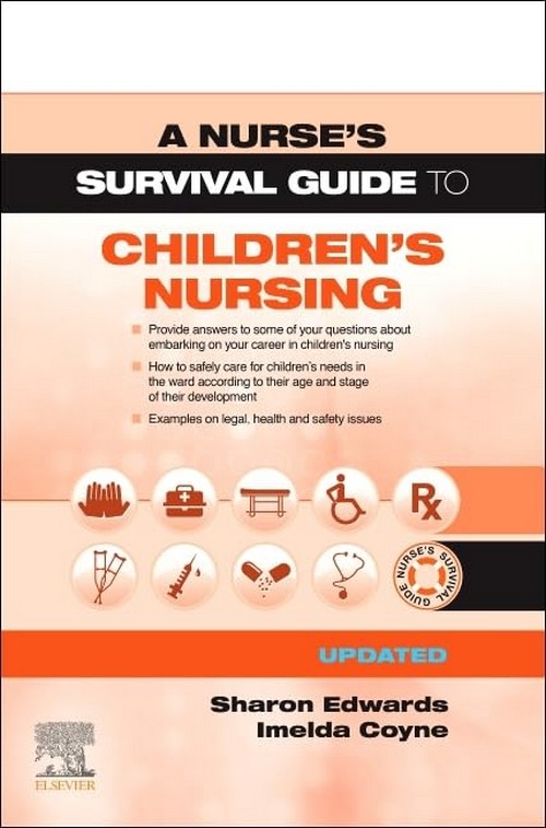 A NURSE'S SURVIVAL GUIDE TO CHILDREN'S NURSING (UPDATED EDITION)