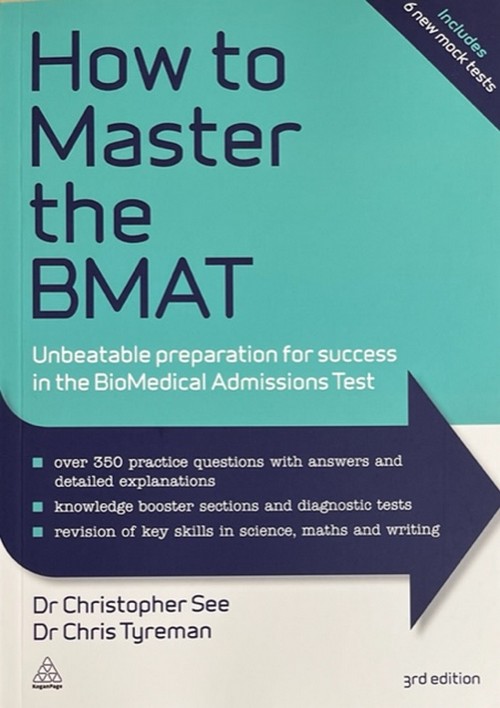 HOW TO MASTER THE BMAT: UNBEATABLE PREPARATION FOR SUCCESS IN THE BIOMEDICAL ADMISSIONS TEST
