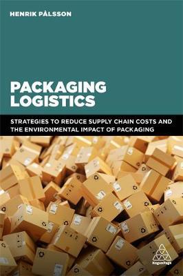 PACKAGING LOGISTICS: UNDERSTANDING AND MANAGING THE ECONOMIC AND ENVIRONMENTAL IMPACTS OF PACKAGING