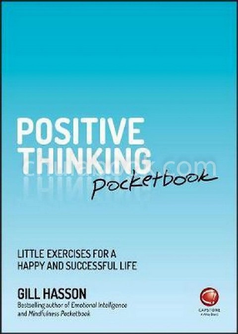 POSITIVE THINKING POCKETBOOK : LITTLE EXERCISES FOR A HAPPY AND SUCCESSFUL LIFE