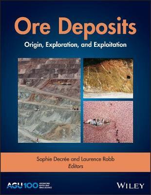 ORE DEPOSITS: ORIGIN, EXPLORATION, AND EXPLOITATION (GEOPHYSICAL MONOGRAPH SERIES) (HC)
