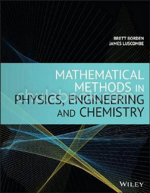 MATHEMATICAL METHODS IN PHYSICS, ENGINEERING, AND CHEMISTRY (HC ...