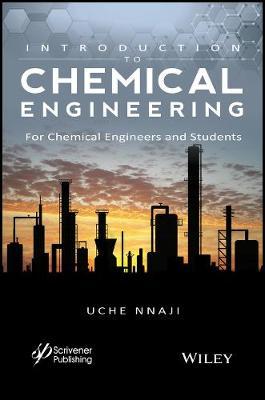 INTRODUCTION TO CHEMICAL ENGINEERING: FOR CHEMICAL ENGINEERS AND STUDENTS (HC)