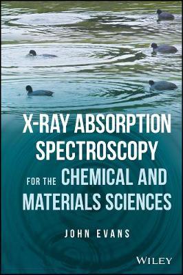 X-RAY ABSORPTION SPECTROSCOPY FOR THE CHEMICAL AND MATERIALS SCIENCES