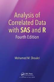 ANALYSIS OF CORRELATED DATA WITH SAS AND R, FOURTH EDITION
