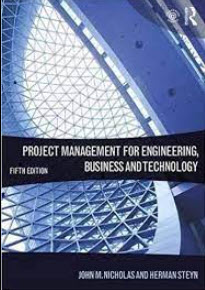 PROJECT MANAGEMENT FOR ENGINEERING, BUSINESS AND TECHNOLOGY