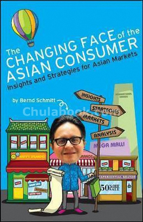 THE CHANGING FACE OF THE ASIAN CONSUMER: INSIGHTS AND STRATEGIES FOR ASIAN MARKETS
